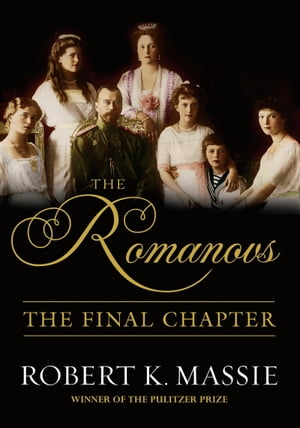 The Romanovs: The Final Chapter