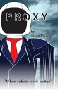 Proxy【電子書籍】[ Jason Mallory ]