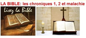 LA BIBLE: les chroniques 1, 2 et malachie