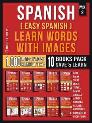 ŷKoboŻҽҥȥ㤨Spanish ( Easy Spanish Learn Words With Images (Super Pack 10 Books in 1 1.000 Spanish Words, 1.000 Images, 1.000 Bilingual Texts (a 10 Books Pack to Save & Learn Spanish FasterŻҽҡ[ Mobile Library ]פβǤʤ1,212ߤˤʤޤ