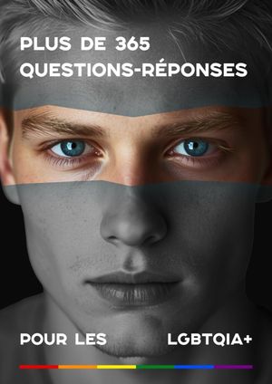 Plus de 365 questions-r?ponses pour les LGBTQIA+【電子書籍】[ Gais Textes ]