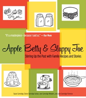 Apple Betty and Sloppy Joe
