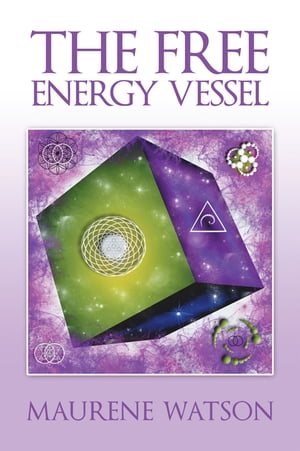 The Free Energy Vessel【電子書籍】[ Maurene Watson ]