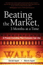 Beating the Market, 3 Months at a Time A Proven Investing Plan Everyone Can Use【電子書籍】[ Gerald Appel ]