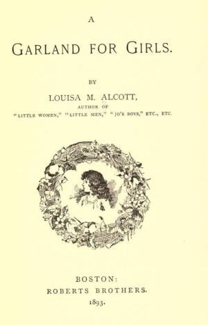 A Garland For GirlsŻҽҡ[ Louisa May Alcott ]