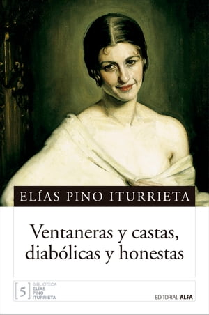 Ventaneras y castas, diab?licas y honestas