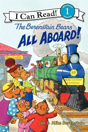 The Berenstain Bears: All Aboard!