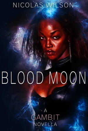 Blood Moon The Gambit【電子書籍】[ Nicolas