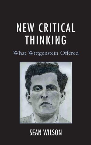 ŷKoboŻҽҥȥ㤨New Critical Thinking What Wittgenstein OfferedŻҽҡ[ Sean Wilson ]פβǤʤ5,217ߤˤʤޤ