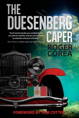 The Duesenberg Caper【電子書籍】[ Roger Corea ]