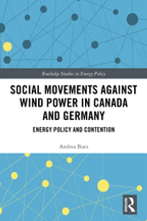 Social Movements against Wind Power in Canada and Germany