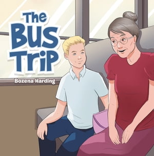 ŷKoboŻҽҥȥ㤨The Bus TripŻҽҡ[ Bozena Harding ]פβǤʤ552ߤˤʤޤ