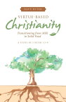 Virtue-Based Christianity Transitioning from Milk to Solid Food【電子書籍】[ Dave Ryter ]