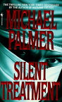 Silent Treatment A Novel【電子書籍】[ Michael Palmer ]