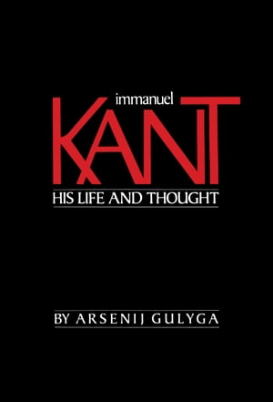 Immanuel Kant His Life and Thought