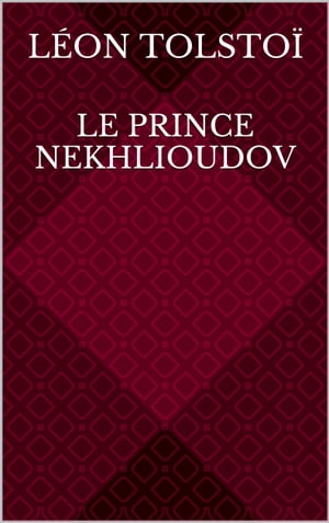 Le Prince Nekhlioudov