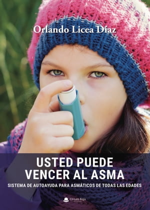 Usted puede vencer al asma【電子書籍】[ Orlando Licea D?az ]