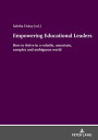 Empowering Educational Leaders How to thrive in a volatile, uncertain, complex a...