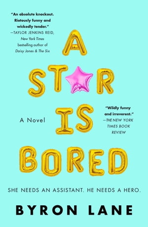 A Star Is Bored A Novel【電子書籍】[ Byron Lane ]