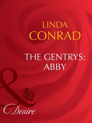 The Gentrys: Abby (The Gentrys, Book 2) (Mills &