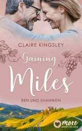 Gaining Miles Ben und Shannon【電子書籍】[ Claire Kingsley ]