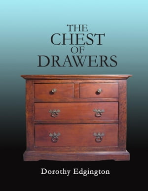 The Chest of Drawers【電子書籍】[ Dorothy Edgington ]