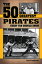 The 50 Greatest Pirates Every Fan Should Know
