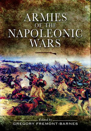 ŷKoboŻҽҥȥ㤨Armies of the Napoleonic WarsŻҽҡ[ Gregory Fremont-Barnes ]פβǤʤ1,584ߤˤʤޤ
