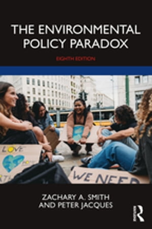 The Environmental Policy Paradox【電子書籍】 Zachary A. Smith