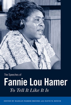 The Speeches of Fannie Lou Hamer To Tell It Like It IsŻҽҡ