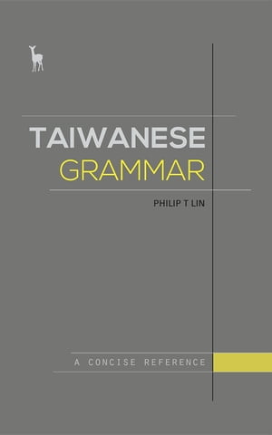 Taiwanese Grammar A Concise Reference