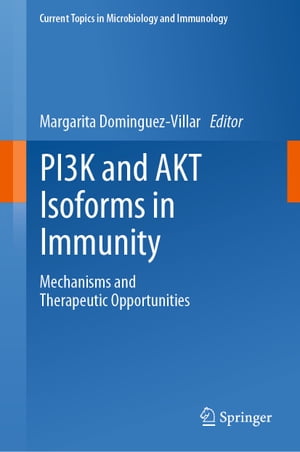 ŷKoboŻҽҥȥ㤨PI3K and AKT Isoforms in Immunity Mechanisms and Therapeutic OpportunitiesŻҽҡۡפβǤʤ18,231ߤˤʤޤ