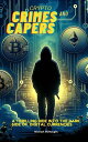 Crypto Crimes and Capers: A Thrilling Dive Into The Dark Side of Digital Currenc...