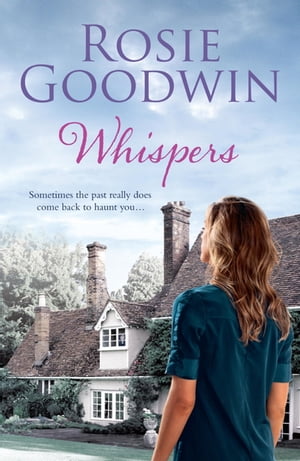 Whispers A moving saga where the past and present threaten to collide…【電子書籍】[ Rosie Goodwin ]