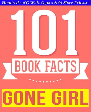 Gone Girl - 101 Amazingly True Facts You Didn't Know 101BookFacts.com