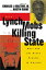 From Lynch Mobs to the Killing State