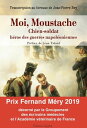 Moi, Moustache, chien-soldat, h?ros des guerres 