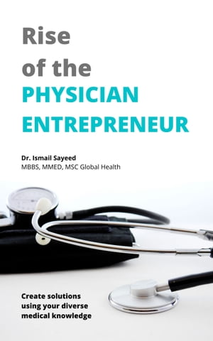 Rise of the Physician Entrepreneur