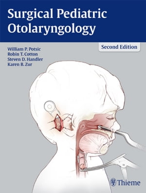 Surgical Pediatric Otolaryngology