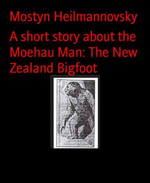 A short story about the Moehau Man: The New Zeal