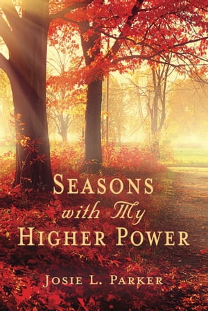 Seasons with My Higher Power