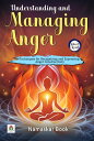Understanding and Managing Anger: Techniques for Recognizing and Expressing Ange...