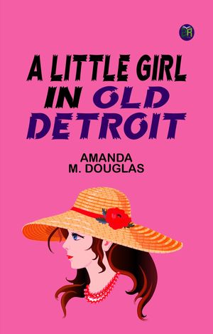 A Little Girl in Old Detroit