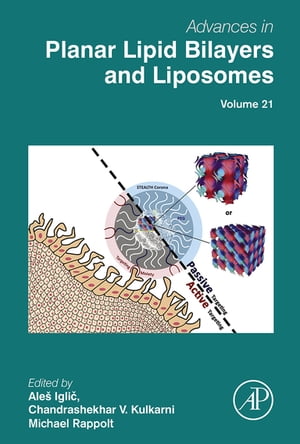 Advances in Planar Lipid Bilayers and Liposomes【電子書籍】 Chandrashekhar V. Kulkarni