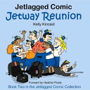 Jetway Reunion Book Two in the Jetlagged Comic Collection【電子書籍】 Kelly Kincaid