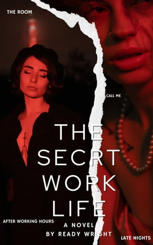 THE SECRT WORK LIFE AFTER WORKING HOURS【電子