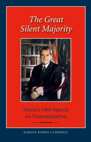 The Great Silent Majority Nixon's 1969 Speech on