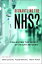 Dismantling the NHS? Evaluating the Impact of Health ReformsŻҽҡ