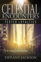 ŷKoboŻҽҥȥ㤨Celestial Encounters: Tested LoyaltiesŻҽҡ[ Tiffany Jackson ]פβǤʤ105ߤˤʤޤ