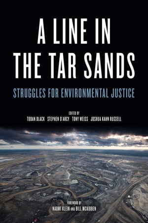 ŷKoboŻҽҥȥ㤨Line in the Tar Sands Struggles for Environmental JusticeŻҽҡۡפβǤʤ1,301ߤˤʤޤ
